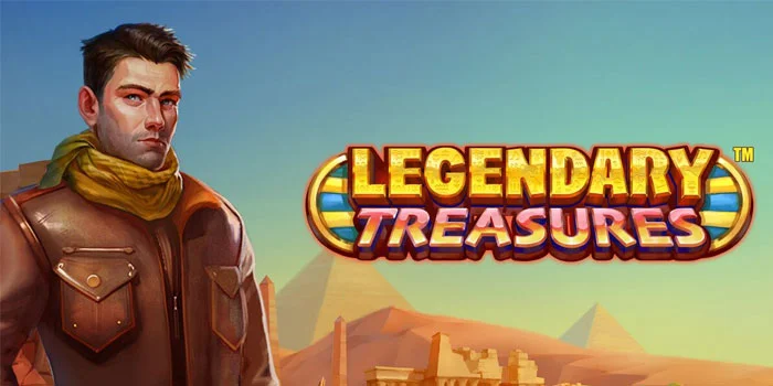 Legendary Treasures – Slot Terbaik Dengan Tema Pencarian Harta Karun