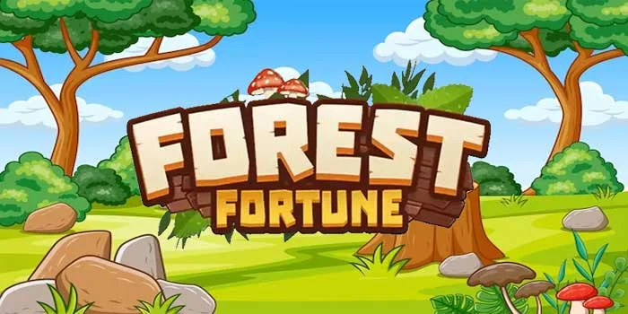 Slot Forest Fortune Nikmati Suasana Bermain Ditengah Hutan