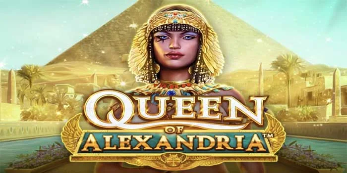 Slot Queen of Alexandria Bermain Di Istana Cleopatra Yang Megah