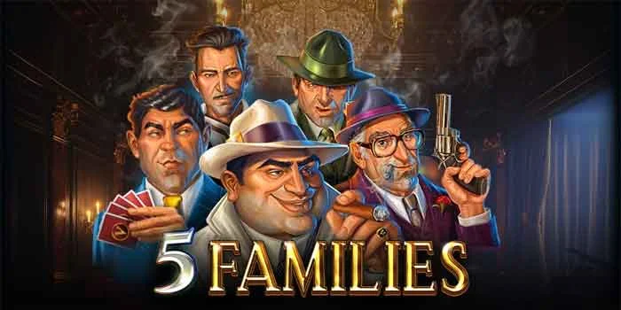 Slot 5 Families Mafia Dan Gangster Yang Menguasai Gulungan