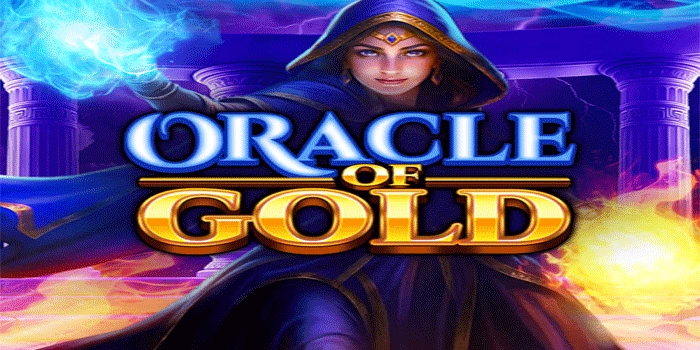 Cara Mudah Jackpot di Slot Oracle Of Gold