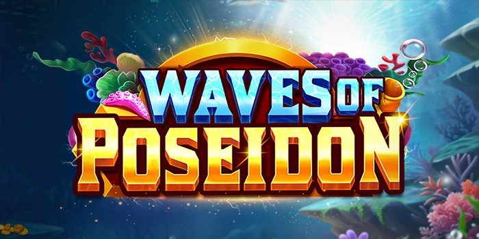 Analisis Pola Slot Waves Of Poseidon Yang Jarang Diperhatikan